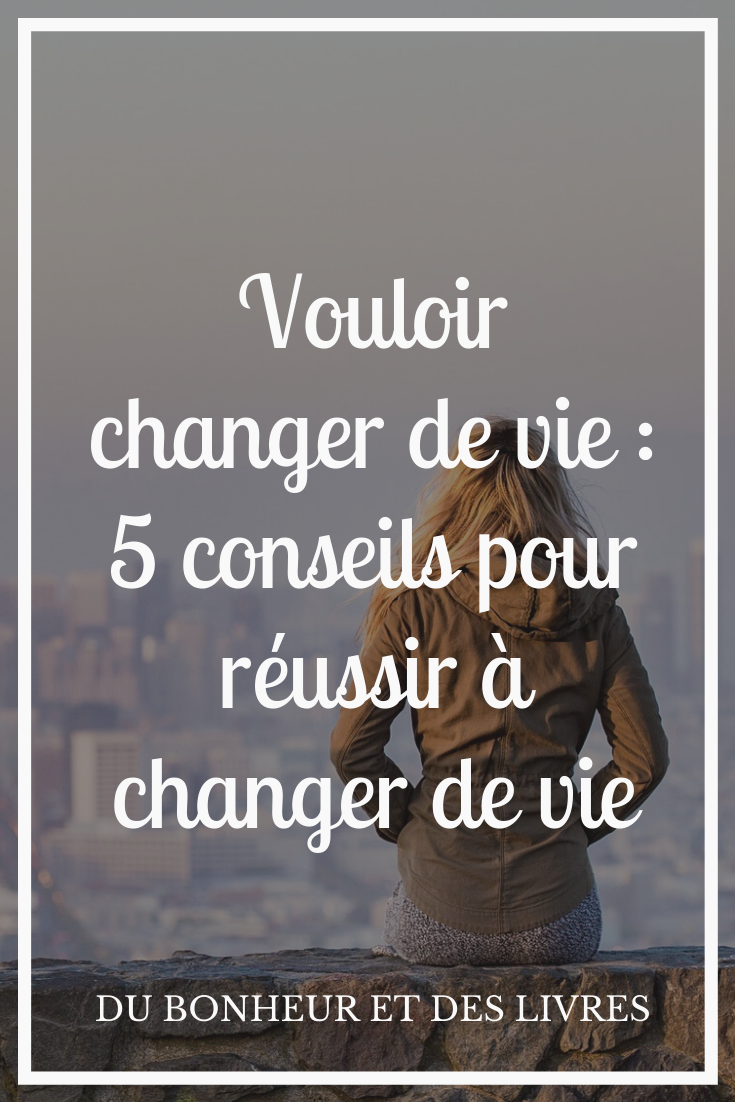 Conseil Pour Changer De Vie – Comment Debuter Une Nouvelle Vie – XFQS